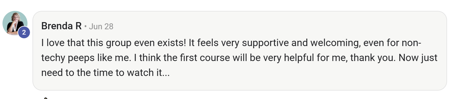 Member feedback: the group feels supportive and welcoming for non-techy members